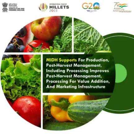 #MIDH supports production, and post-harvest management, including processing improves post-harvest management, processing for value addition, and marketing infrastructure.