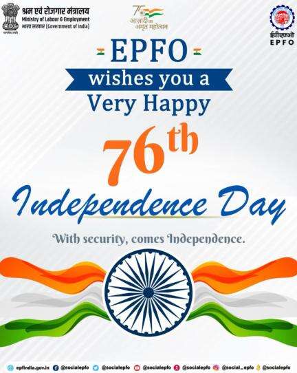 EPFO wishes you a very Happy 76th #IndependenceDay. With security, comes independence. 
#EPFO #PF #EPS #SocialSecurity #IndiaAt75   #HarGharTiranga