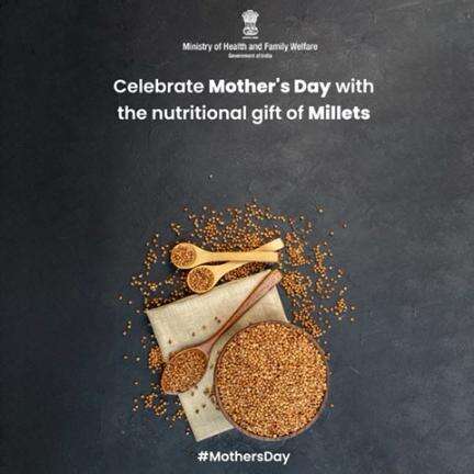 Celebrate Mom's love and health this Mother's Day with the nutritional powerhouse of millets! |
#MothersDay