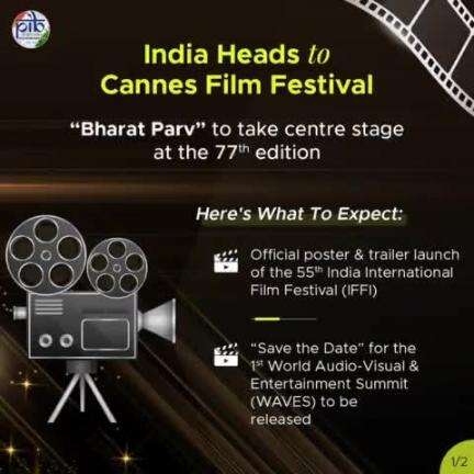 India to participate at the #Cannes2024 film festival from 14-25 May 
🎬‘Bharat Parv’ to be celebrated at the 77th Cannes Film Festival.  #mib_india (1/n)