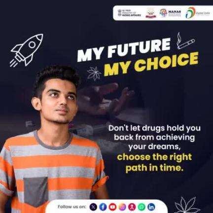 Don't let drugs hold u back from achieving your drems. Chose the right path n take control of ur futre.
#DrugsFreeBharat