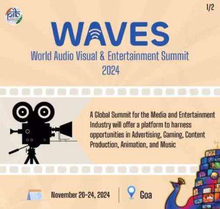 ➤ India to organize World Audio Visual & Entertainment Summit (WAVES) from 20th -24th November in Goa      

➤ #WAVES is set to bring together bright and innovative talents under one roof to explore gl