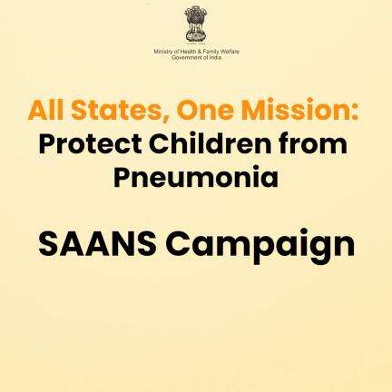 The #SAANS campaign is empowering states to fight childhood pneumonia and protect young lives.