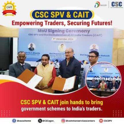 CSC SPV and CAIT signed an MoU to empower 8 crore traders with access to social security schemes like NPS, APY, and more.