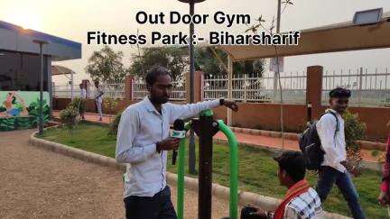 OUT DOOR GYM :- Fitness Park Biharsharif,,