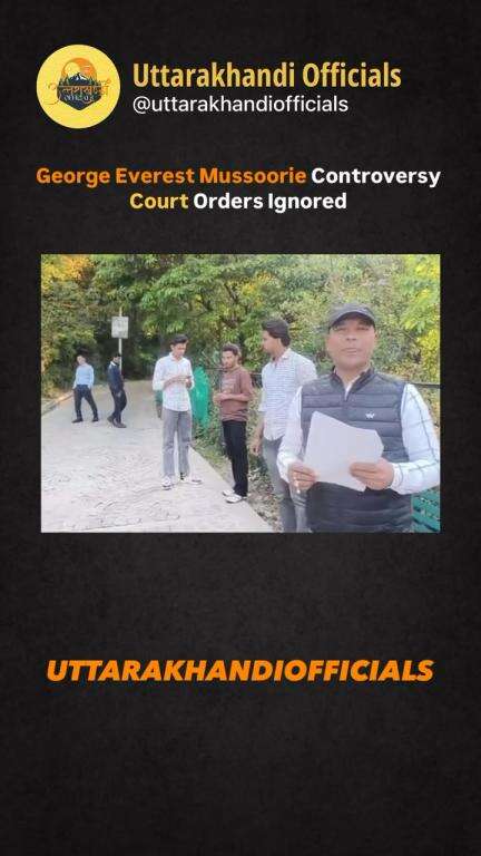 George Everest Mussoorie Controversy Court Orders Ignored