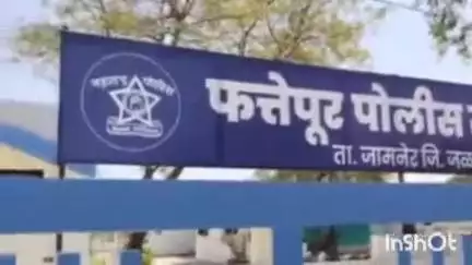 जामनेर: वाकडी येथे चोरी,सव्वादोन लाखांचा ऐवज लंपास,फत्तेपूर पोलिसात अज्ञात चोरट्या विरोधात गुन्ह्या दाखल.