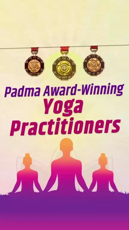 Global practitioners of Yoga who have been conferred with the Padma awards