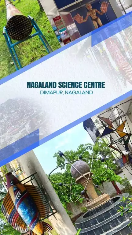 The Nagaland Science Centre is an educational and interactive science museum located in Dimapur.