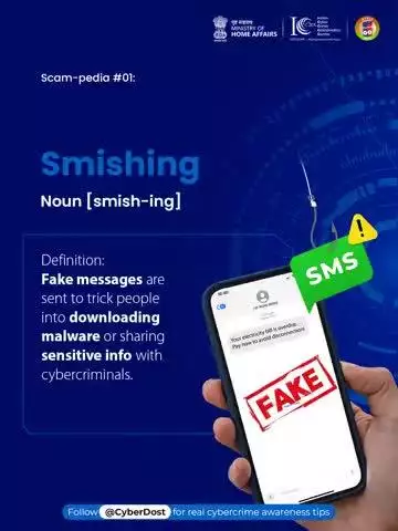Smishing (SMS + Phishing): A scam where cybercriminals send fake SMS messages to trick you into clicking malicious links or revealing personal info.