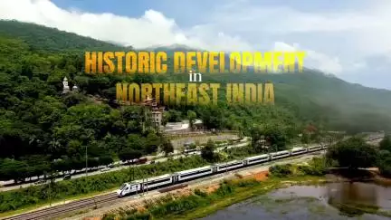 Northeast India is witnessing a remarkable transformation with significant strides in connectivity.
