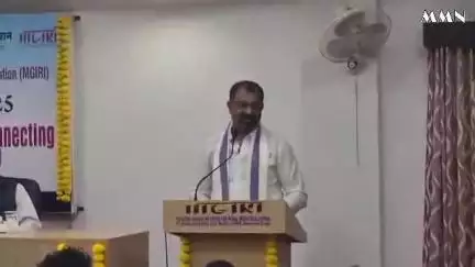 वर्धा: “एमगिरी स्वयं रोजगारासाठी राष्ट्रीय स्तरावरील एक प्रमुख केंद्र बनत आहे”: खासदार अमर काळे