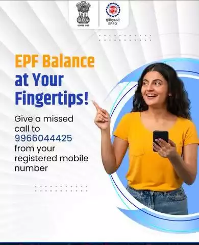 EPF Balance at Your Fingertips!
Stay updated with your Provident Fund balance in seconds. Just give a missed call to 9966044425 from your registered mobile number.