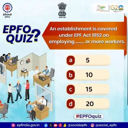 #epfoquiz 25/09/2023:-
The EPF Act, 1952 applies to an establishment when it employs........... or more workers.