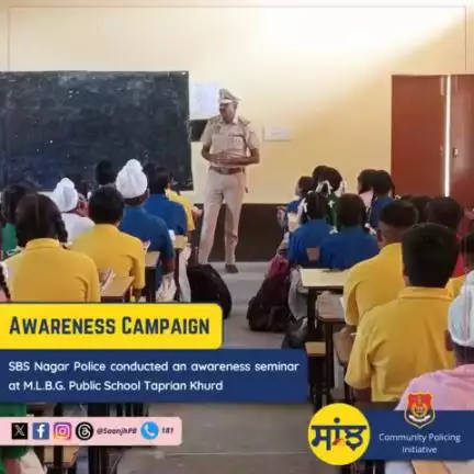 SBS Nagar Police conducted an awareness seminar at M.L.B.G. Public School Taprian Khurd, where students were made aware of child abuse, ill effects of drugs, #CyberCrime, #Saanjh services, #Helpline number 181/112/1098. #SaanjhShakti181