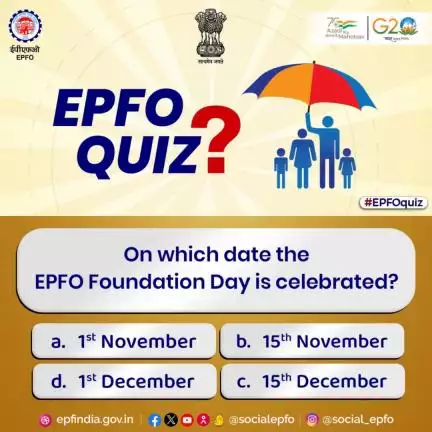 #epfoquiz 30/10/2023 :-
On which date the EPFO Foundation Day is celebrated?