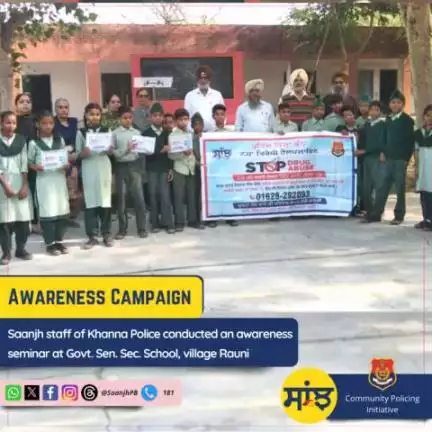 #Saanjh staff from Khanna Police organized an awareness seminar at Govt. Sen. Sec. School, Village Rauni